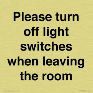 Please turn off light switches when leaving the room